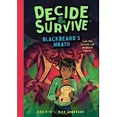 Decide and Survive: Blackbeard’s Wrath: Can You Escape the Infamous Pirate?