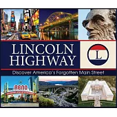 Lincoln Highway: Discover America’s Forgotten Main Street