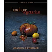 Hardcore Vegetarian: Enter the Vegedome
