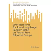 Limit Theorems for Some Long Range Random Walks on Torsion Free Nilpotent Groups