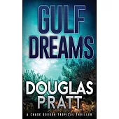 Gulf Dreams: A Chase Gordon Tropical Thriller
