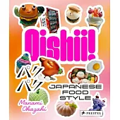 Oishii!: Japanese Food Style