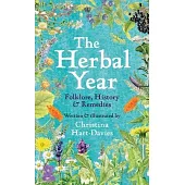 A Herbal Year: Folklore, History and Remedies