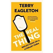 The Real Thing: Reflections on a Literary Form
