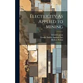 Electricity As Applied to Mining