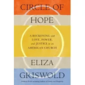 Circle: Hope, Justice, and Heartbreak in an American Church