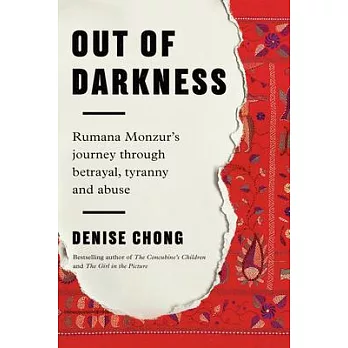 Out of Darkness: Rumana Monzur’s Journey Through Betrayal, Tyranny and Abuse