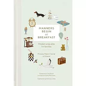 Manners Begin at Breakfast: Modern Etiquette for Families Revised and Updated Edition
