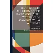 Hand Book to Exhibition of Line Engravings After Water Color Drawings by J. M. W. Turner