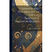 Grammar and Vocabulary of the Lau Language, Solomon Islands