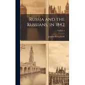 Russia and the Russians, in 1842; Volume 1