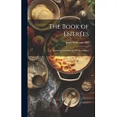 The Book of Entrées: Including Casserole and Planked Dishes