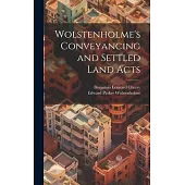 Wolstenholme’s Conveyancing and Settled Land Acts