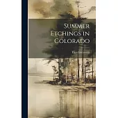 Summer Etchings in Colorado