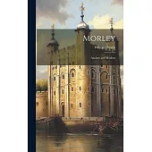Morley: Ancient and Modern