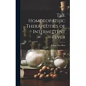 The Homoeopathic Therapeutics of Intermittent Fever