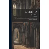 S. Editha: Sive Chronicon Vilodunense Im Wiltshire Dialekt, Aus Ms. Cotton. Faustina B III
