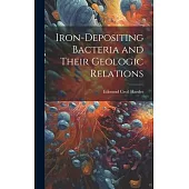 Iron-Depositing Bacteria and Their Geologic Relations