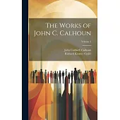 The Works of John C. Calhoun; Volume 3