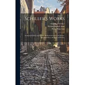 Schiller’s Works: Aesthetical Letters and Essays. Aesthetical Letters and Essays. the Ghost-Seer. the Sport of Destiny