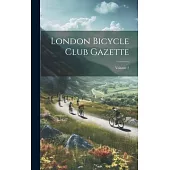 London Bicycle Club Gazette; Volume 2