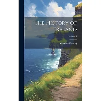 The History of Ireland; Volume 3