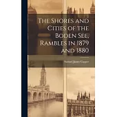 The Shores and Cities of the Boden See, Rambles in 1879 and 1880