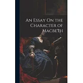 An Essay On the Character of Macbeth