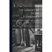 The Library of Home Economics: The House, Its Plan, Decoration and Care / by Isabel Bevier
