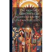 The Monthly Chronicle of North Country Lore and Legend; Volume 4