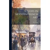 Études in Modern French Art