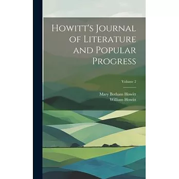 Howitt’s Journal of Literature and Popular Progress; Volume 2