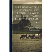 The Essentials Of A Successful Self-feeder For Swine, For Concentrated Feeds, Volumes 201-217