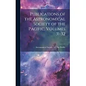 Publications of the Astronomical Society of the Pacific, Volumes 31-32
