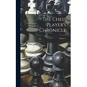 The Chess Player’s Chronicle; Volume 5
