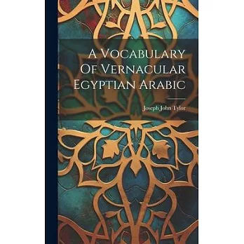 A Vocabulary Of Vernacular Egyptian Arabic