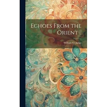 Echoes From the Orient ..