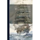 Naval Reciprocating Engines & Auxiliary Machinery; Volume 2
