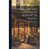 The Law and Lawyers of Honoré De Balzac: a Paper