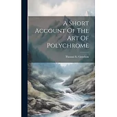 A Short Account Of The Art Of Polychrome