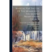 Manual For The Use Of The Members Of The Second Presbyterian Church: Charleston, S.c