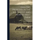 Grazing Problems In The Southwest And How To Meet Them