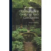 Germantown Gardens And Gardeners
