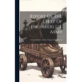 Report Of The Chief Of Engineers U.s. Army