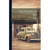 The Horseless Age: The Automobile Trade Magazine; Volume 14