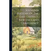 Souvenir History Of The East District, New England Conference