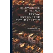 The Devolution Of Real And Personal Property In The State Of Tennessee