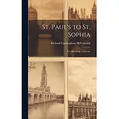 St. Paul’s to St. Sophia; or, Sketchings in Europe