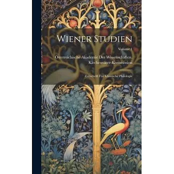 Wiener Studien: Zeitschrift Für Klassische Philologie; Volume 1