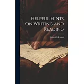 Helpful Hints On Writing and Reading